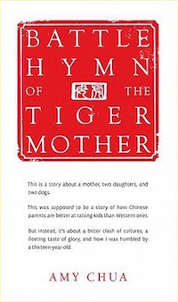 Battle Hymn of the Tiger Mother by Amy Chua