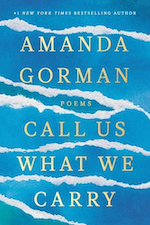 Call Us What We Carry, by Amanda Gorman