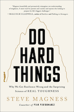 Do Hard Things, by Steve Magness