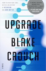 Upgrade, by Blake Crouch